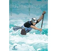 Tony T01 Première partie - L'enfant des rivières - Frédéric Campoy - Delcourt - cartonné - Bande dessinée