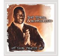 Tony Tidwell & Righteous Livin - Get Your Prayze on