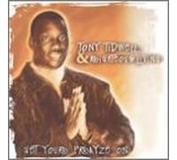 Tony Tidwell & Righteous Livin - Get Your Prayze on
