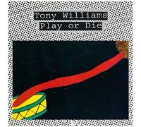 Tony Williams - Play Or Die [Cd]