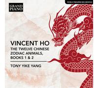 Tony Yike Yang - Vincent Ho: The Twelve Chinese Zodiac Animals, Books 1 & 2 [Compact Discs]