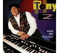 Tony Z - Kiss My Blues