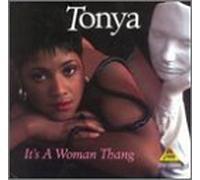 Tonya - It's a Woman Thang