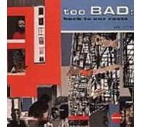 Too Bad – Back to Our Roots Vol. 1