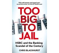 Too Big to Jail – HSBC and the Banking Scandal of the Century
