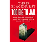 Too Big to Jail by Chris Blackhurst Chris Blackhurst (Auteur)