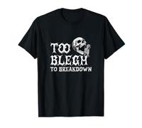Too Blegh to Breakdown Metalcore Concert Deathcore Metalhead Metalhead T-Shirt