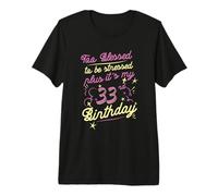 Too Blessed to Be Stressed 33e Anniversaire tournant 33 Ans T-Shirt Haut de Gamme