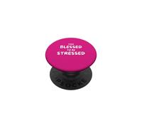 Too Blessed to Be Stressed Funny Christian PopSockets PopGrip Adhésif