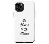 Too Blessed to Be Stressed T-Shirt Faith, Thanksgiving Gift Coque pour iPhone 11 Pro