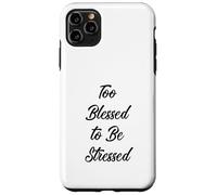 Too Blessed to Be Stressed T-Shirt Faith, Thanksgiving Gift Coque pour iPhone 11 Pro Max