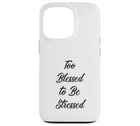 Too Blessed to Be Stressed T-Shirt Faith, Thanksgiving Gift Coque pour iPhone 13 Pro