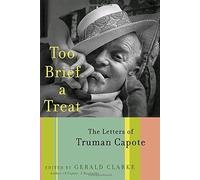 Too Brief a Treat: The Letters of Truman Capote