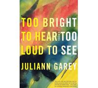 Too Bright to Hear Too Loud to See