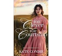 Too Clever for Courtship: Sweet Historical Western Romance