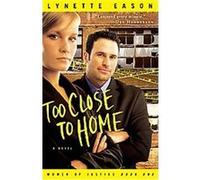 Too Close to Home, Women of Justice Lynette Eason (Auteur)