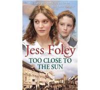 Too Close To The Sun by Jess Foley Paperback Book Inconnu (Auteur)