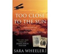 Too Close To The Sun by Sara Wheeler Paperback Book Wheeler, Sara (Auteur)