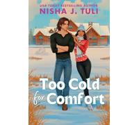 Too Cold for Comfort: Get ready to heat up the arctic nights with a spicy, snowed in, grumpy x sunshine romance