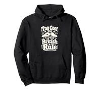 Too Cool British Rule Patriotic History Humour Sweat à Capuche