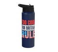 Too Cool For British Rule Patriotic Happy 4th Of July Stainless Steel Insulated Water Bottle