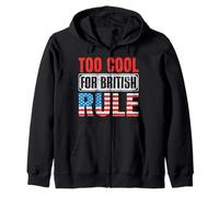 Too Cool for British Rule Patriotic Happy 4th of July Sweat à Capuche