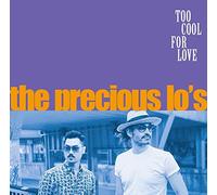 Precious Lo's - Too Cool for Love [Import]