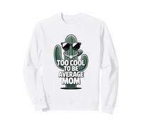 Too Cool to Be Average Mom Lunettes de Soleil Cactus Sweatshirt