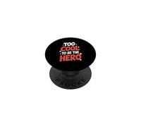 Too Cool to Be The Hero Sarcastic Humour Trendsetter PopSockets PopGrip Adhésif