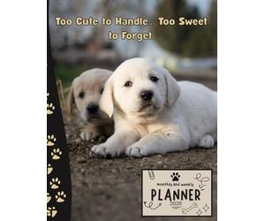 Too Cute to Handle… Too Sweet to Forget. | 2026 Planner Golden Retriever Puppy Dog: Dated Weekly and Monthly Page Views With Space For Notes | From ... All Holiday | Perfect For puppies Lover