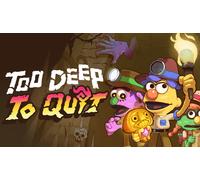 Too Deep To Quit (Steam Account)