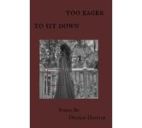 Too Eager To Sit Down