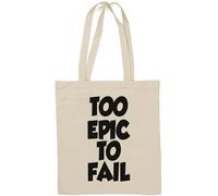 Too Epic to Fail Sac fourre-tout en coton naturel Blanc