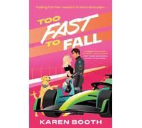 Too Fast To Fall Falling for her wasn’t in the race plan . . . - Karen Booth - Afterglow Books - ebook (ePub) - Livre
