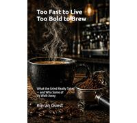 Too Fast to Live, Too Bold to Brew: What the Grind Really Takes - and Why Some of Us Walk Away