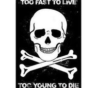 Too Fast to Live / Too Young To Die - 61x91,5 cm - AFFICHE / POSTER G