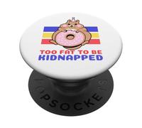 Too Fat to Be Kidnapped (Funny Hamster) PopSockets PopGrip Adhésif