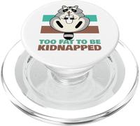 Too Fat to Be Kidnapped (Graphique de Raton Laveur Amusant) PopSockets PopGrip pour MagSafe