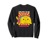 Too Fat to Be Kidnapped (Graphique Taco de Chat Amusant) Sweatshirt