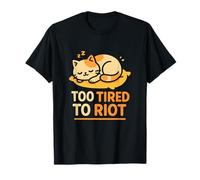 Too Fatigué to Riot | Humour épuisé | Amoureux de Sieste T-Shirt