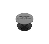 Too Friendly Invites Manquer de Respect Citation Assertive Leçon PopSockets PopGrip Adhésif