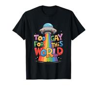 Too Gay For This World Alien UFO - Mois de la fierté LGBTQ des alliés T-Shirt