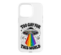 Too Gay for This World UFO Alien LGBTQ Pride Graphic Coque pour iPhone 15 Pro Max