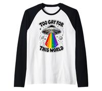 Too Gay for This World UFO Alien LGBTQ Pride Graphic Manche Raglan