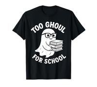 Too Ghoul for School Costume d'halloween Mignon pour Professeur T-Shirt