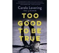 Too Good to Be True by Carola Lovering Carola Lovering (Auteur)