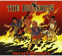 Too Hot 2 Handle by Buckshots (2007-01-09)