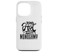 Too Hot for Monogamy, Polyamory Pride, Polyamorous Throuple Coque pour iPhone 13 Pro
