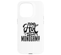 Too Hot for Monogamy, Polyamory Pride, Polyamorous Throuple Coque pour iPhone 15 Pro
