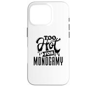 Too Hot for Monogamy, Polyamory Pride, Polyamorous Throuple Coque pour iPhone 16 Pro